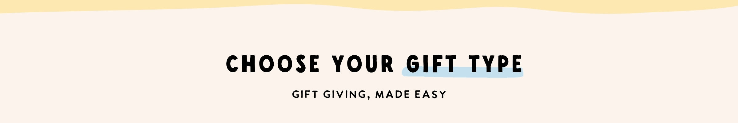 Text overlay on a white background with 'Choose Your Gift Type' and 'Gift Giving, Made Easy' text.