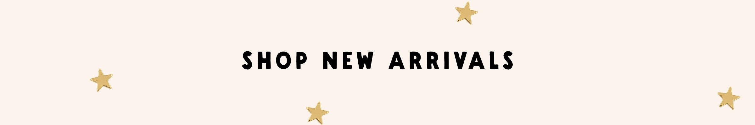 Text 'SHOP NEW ARRIVALS' with decorative stars on a white background