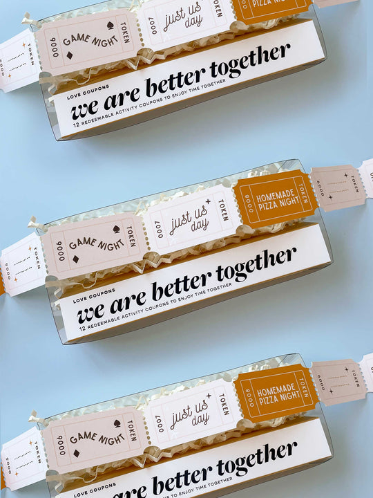 We are Better Together - Love Coupons