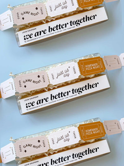 We are Better Together - Love Coupons