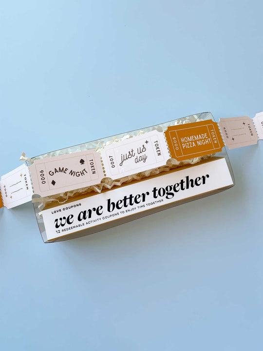 We are Better Together - Love Coupons